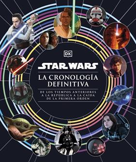 STAR WARS : LA CRONOLOGÍA DEFINITIVA | 9780241637067