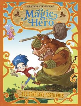 MAGIC HERO 2 : ELS SENGLARS PESTILENTS | 9788424663315 | STEVENSON, SIR STEVE