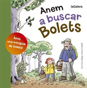 ANEM A BUSCAR BOLETS | 9788424652807 | GALLEGO, JOSEP LLUIS ; CALAFELL, ROSER