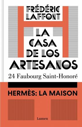 CASA DE LOS ARTESANOS : HERMÈS: LA MAISON | 9788426431769 | LAFFONT, FRÉDÉRIC
