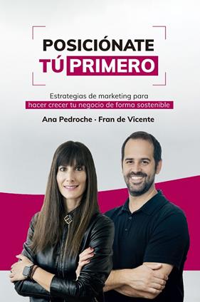 POSICIÓNATE TÚ PRIMERO | 9788498755435 | PEDROCHE, ANA ; VICENTE, FRAN DE 