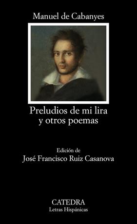PRELUDIOS DE MI LIRA Y OTROS POEMAS | 9788437645438 | CABANYES, MANUEL DE