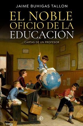 NOBLE OFICIO DE LA EDUCACIÓN, EL | 9788413845449 | BUHIGAS TALLON, JAIME