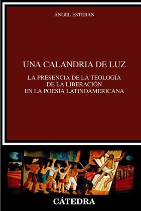UNA CALANDRIA DE LUZ | 9788437649634 | ESTEBAN, ÁNGEL