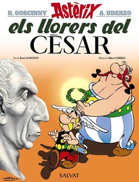 LLORERS DEL CESAR, ELS | 9788469602980 | GOSCINNY, RENNE ; UDERZO, ALBERT