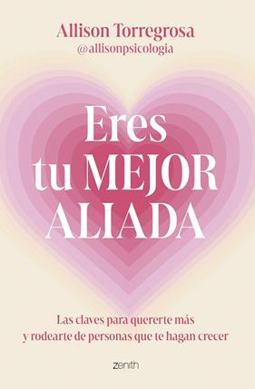 ERES TU MEJOR ALIADA | 9788408303664 | TORREGROSA @ALLISONPSICOLOGIA, ALLISON