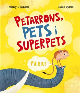 PETARRONS, PETS I SUPERPETS | 9788410074811 | LEIGHTON, JONNY ; BYRNE, MIKE