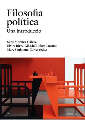 FILOSOFIA POLÍTICA | 9788491689966 | MORALES-GÁLVEZ, SERGI ; RIERA-GIL, ELVIRA ; PÉREZ-LOZANO, LLUÍS ; SANJAUME-CALVET, MARC