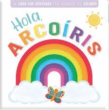 HOLA ARCOIRIS | 9788413342900 | AA.VV.