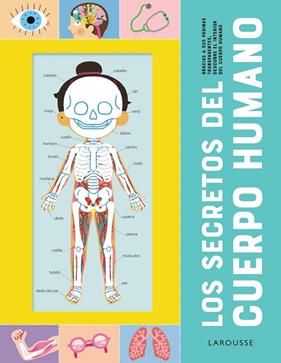 SECRETOS DEL CUERPO HUMANO, LOS | 9788418473210 | ÉDITIONS LAROUSSE