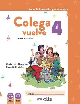 COLEGA VUELVE 4 (A2.2). PACK ALUMNO (LIBRO + EJERCICIOS) | 9788490817858 | HORTELANO ORTEGA, MARÍA LUISA ; GONZÁLEZ HORTELANO, ELENA