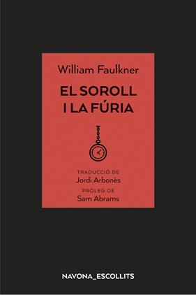 SOROLL I LA FURIA, EL | 9788417181758 | FAULKNER, WILLIAM