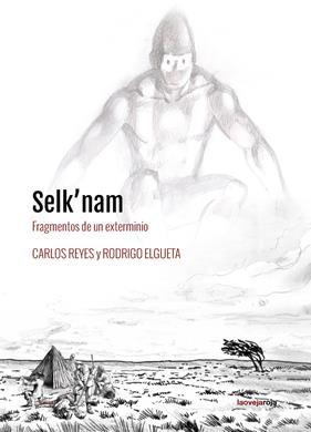 SELK'NAM | 9788416227341 | ELGUETA RODRIGO / REYES CARLOS