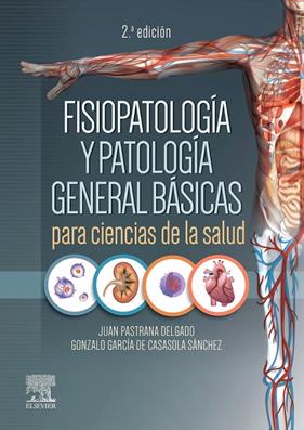 FISIOPATOLOGÍA Y PATOLOGÍA GENERAL BÁSICAS PARA CIENCIAS DE LA SALUD | 9788413821641 | PASTRANA