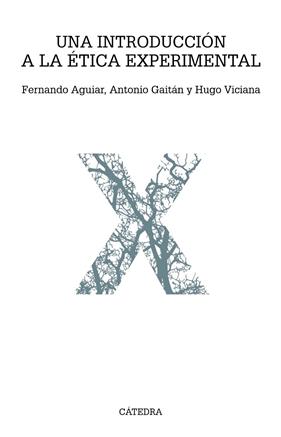 UNA INTRODUCCION A LA ETICA EXPERIMENTAL | 9788437641447 | AGUIAR, FERNANDO