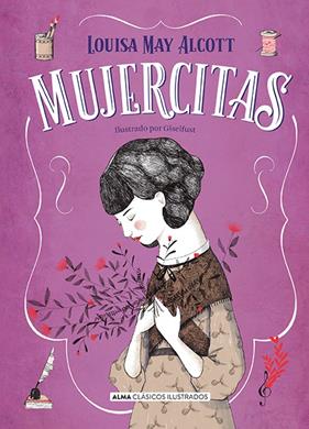MUJERCITAS  | 9788418395758 | ALCOTT, LOUISA MAY ; GISELFUST