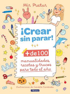 ¡CREAR SIN PARAR! | 9788448867140 | PRATUR, MIR