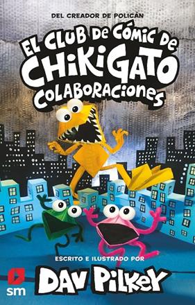 CHIKIGATO 4 : COLABORACIONES | 9788498569049 | PILKEY, DAV