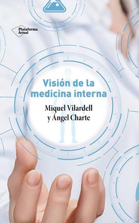 VISION DE LA MEDICINA INTERNA | 9788417886370 | VILARDELL, MIQUEL