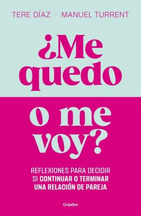 ME QUEDO O ME VOY ? | 9788425371103 | DÍAZ SENDRA, TERE ; TURRENT, MANUEL