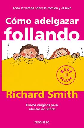 COMO ADELGAZAR FOLLANDO | 9788497596695 | SMITH, RICHARD