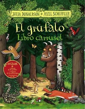GRUFALO, EL (LIBRO CARRUSEL) | 9788469629093 | DONALDSON, JULIA ; SCHEFFLER, AXEL