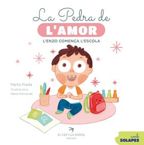 PEDRA DE L'AMOR : L'ENZO COMENÇA L'ESCOLA | 9788419747792 | PRADA, MARTA ; MONSONET, MARIA