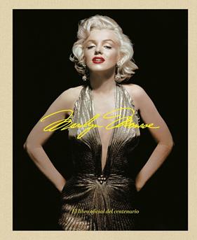 MARILYN MONROE 100 : EL LIBRO OFICIAL DEL CENTENARIO | 9788448045593