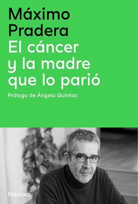 CÁNCER Y LA MADRE QUE LO PARIÓ, EL | 9788410180390 | PRADERA SÁNCHEZ, MÁXIMO ; QUINTAS QUINTAS, ÁNGELA