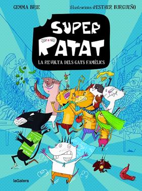 SUPERRATAT 2 : LA REVOLTA DELS GATS FAMÈLICS | 9788424672812 | AMARGANT CARBONELL, GEMMA