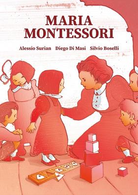 MARIA MONTESSORI | 9788466349284 | SURIAN, ALESSIO ; MASI, DIEGO DI ; BOSELLI, SILVIO