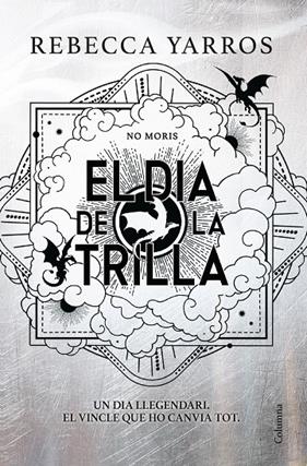 DIA DE LA TRILLA (CATALÀ), EL | 9788466435673 | YARROS, REBECCA