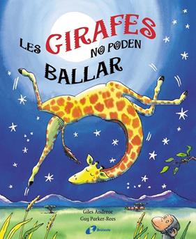 GIRAFES NO PODEN BALLAR, LES | 9788499060439 | ANDREAE, GILES ; PARKER-RESS, GUY