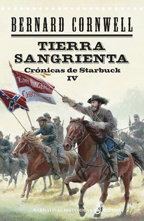 CRÓNICAS DE STARBUCK 4 : TIERRA SANGRIENTA  | 9788435063838 | CORNWELL, BERNARD
