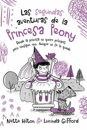 SEGUNDAS AVENTURAS DE LA PRINCESA PEONY, LAS | 9788468346984 | HILTON, NETTE ; GIFFORD, LUCINDA