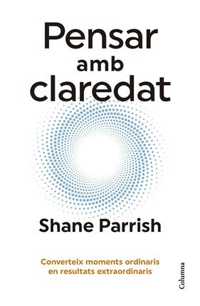 PENSAR AMB CLAREDAT | 9788466431187 | PARRISH, SHANE