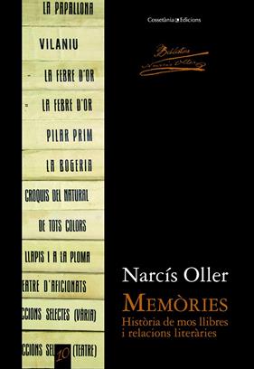 MEMORIES : HISTORIA DE MOS LLIBRES I RELACIONS LITERARIES | 9788490342657 | OLLER, NARCIS