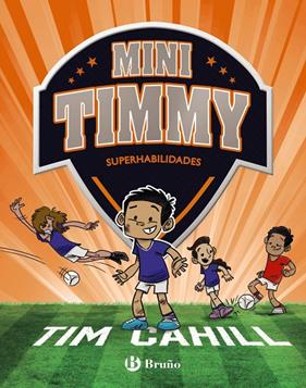 MINI TIMMY 15 : SUPERHABILIDADES | 9788469642542 | CAHILL, TIM