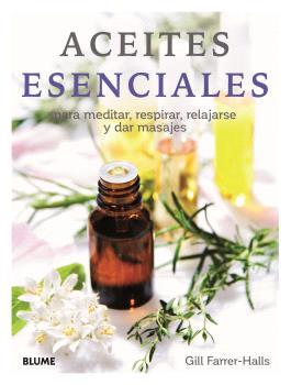 ACEITES ESENCIALES  | 9788410048072 | HALLS, GILL FARRER