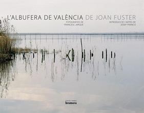 ALBUFERA DE VALENCIA DE JOAN FUSTER | 9788498242614 | JARQUE, FRANCESC ; FRANCO, JOSEP