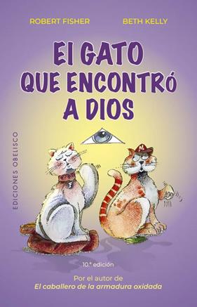 GATO QUE ENCONTRÓ A DIOS, EL | 9788411720946 | FISHER, ROBERT ; KELLY, BETH