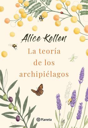 TEORÍA DE LOS ARCHIPIÉLAGOS, LA | 9788408264385 | KELLEN, ALICE