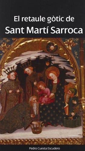 RETAULE GÒTIC DE SANT MARTÍ SARROCA, EL | 9788496995727 | CUESTA ESCUDERO, PEDRO