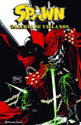 SPAWN : GALERÍA DE VILLANOS | 9788411404105 | MCFARLANE, TODD ; BARBERI, CARLO
