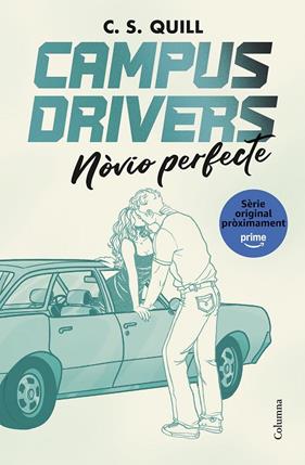 CAMPUS DRIVERS 2 : NÒVIO PERFECTE | 9788466435611 | QUILL, C. S.