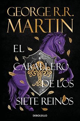 CABALLERO DE LOS SIETE REINOS (CANCIÓN DE HIELO Y FUEGO), EL | 9788466392679 | MARTIN, GEORGE R. R.