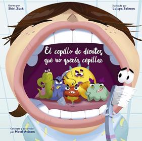CEPILLO DE DIENTES QUE NO QUERÍA CEPILLAR, EL | 9788491456698 | ZUCK, SHIRI ; AVIRAM, MOTTI