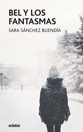 BEL Y LOS FANTASMAS | 9788468359045 | SÁNCHEZ BUENDÍA, SARA