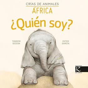 QUIÉN SOY ? CRÍAS DE ANIMALES  ÁFRICA | 9788416721870 | SECEDA, TANDEM ; GARCIA, ESTER
