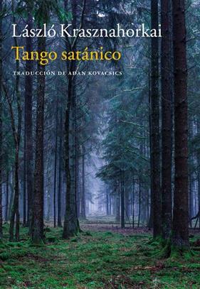 TANGO SATANICO | 9788416748679 | KRASZNAHORKAI, LASZLO